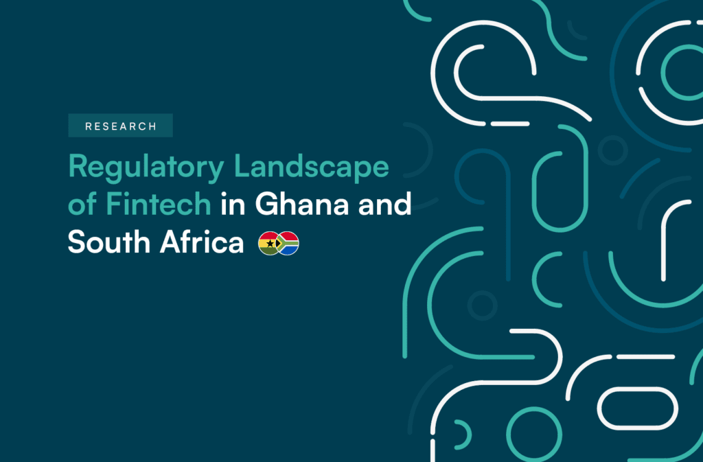 Regulations for Fintechs In Ghana and South Africa
